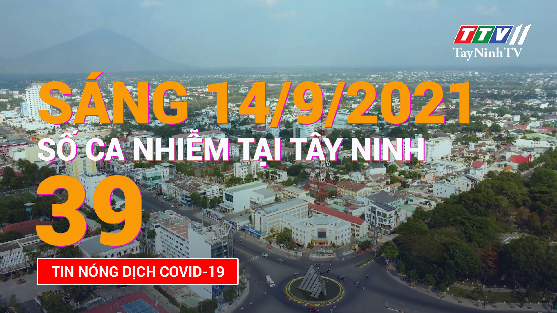Tin tức Covid-19 sáng 14/9/2021 | TayNinhTV
