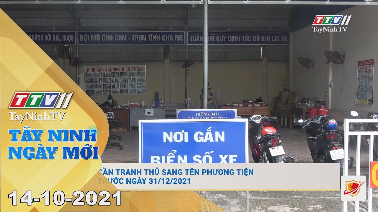 TÂY NINH NGÀY MỚI 14/10/2021 | Tin tức hôm nay | TayNinhTV