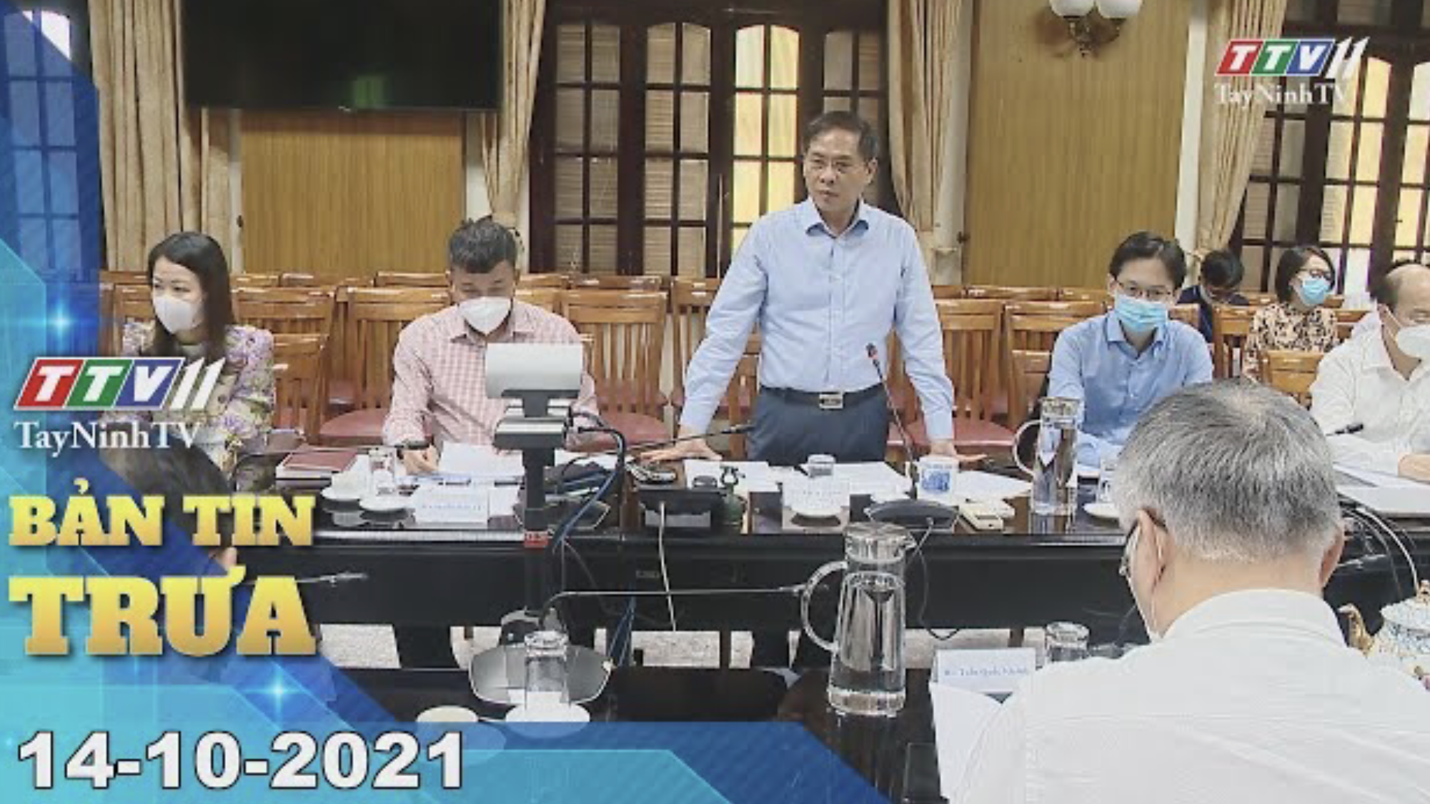 BẢN TIN TRƯA 14/10/2021 | Tin tức hôm nay | TayNinhTV