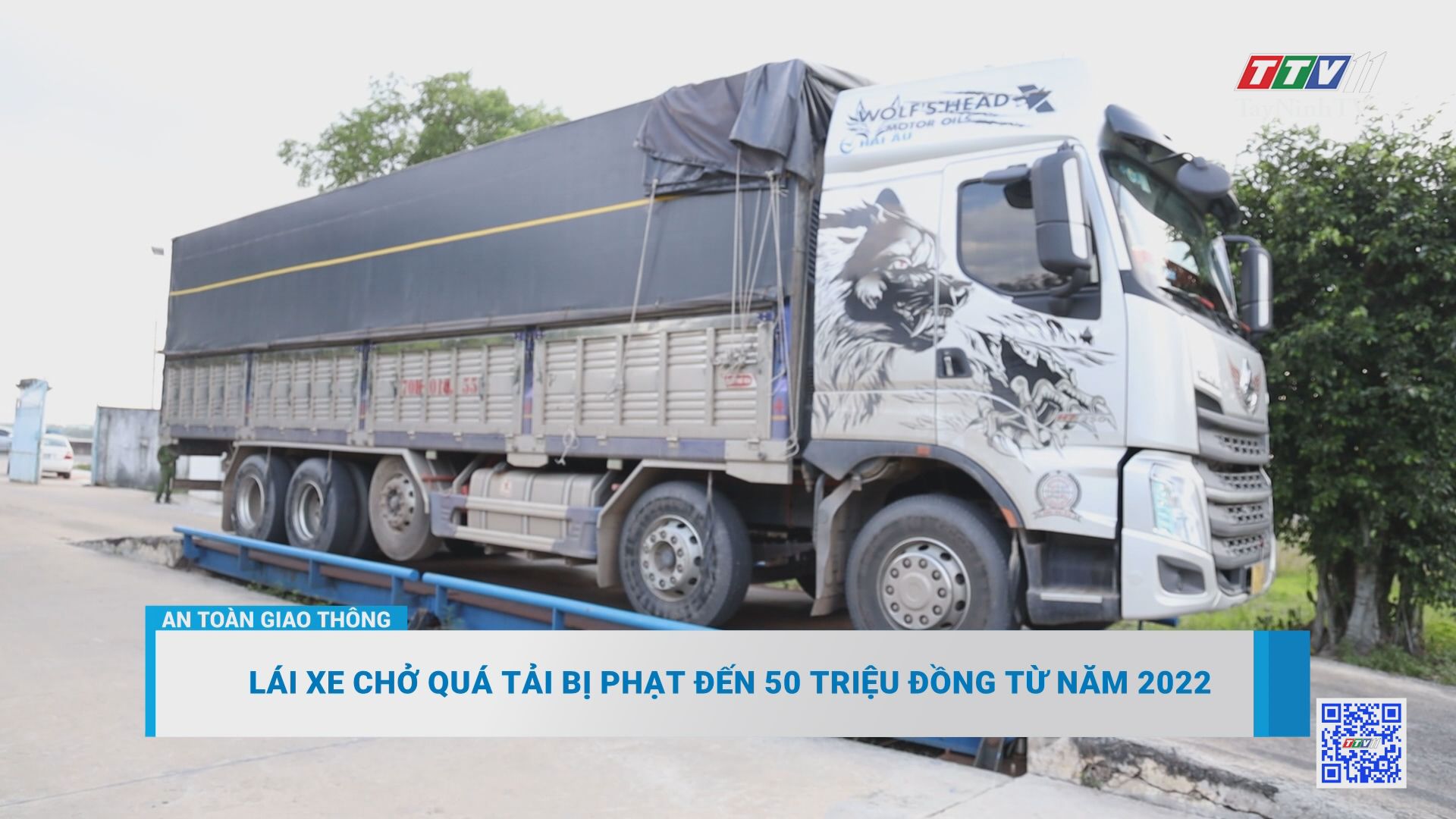 Lái xe chở quá tải bị phạt đến 50 triệu đồng từ năm 2022 | AN TOÀN GIAO THÔNG | TayNinhTV