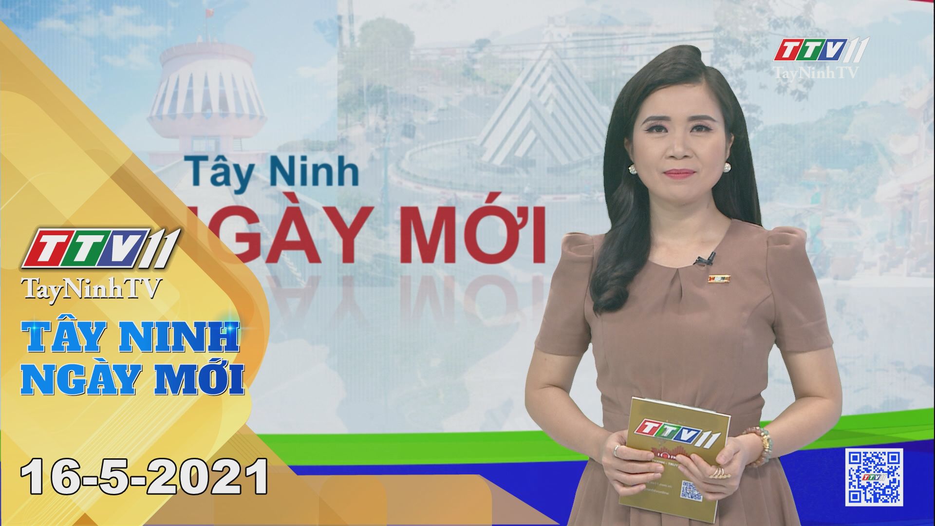 Tây Ninh Ngày Mới 16-5-2021 | Tin tức hôm nay | TayNinhTV