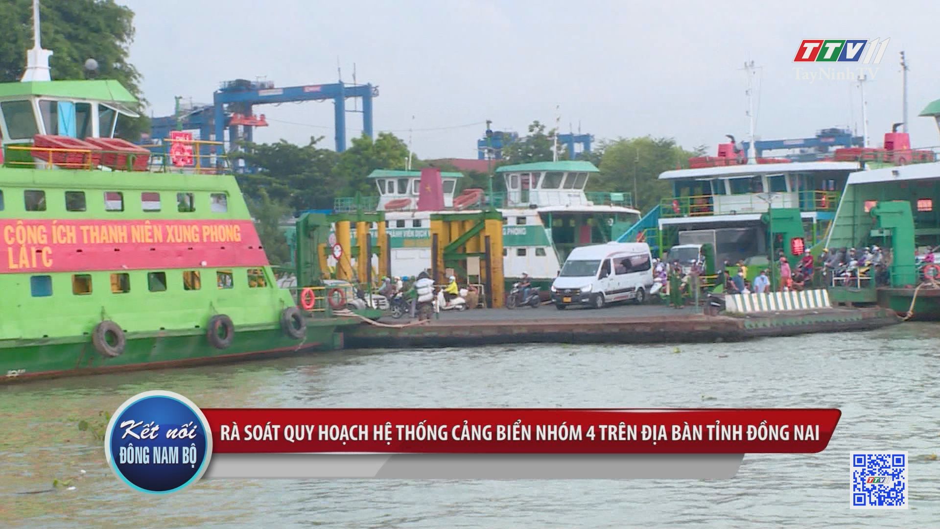 Rà soát quy hoạch hệ thống cảng biển nhóm 4 trên địa bản tỉnh Đồng Nai | KẾT NỐI ĐÔNG NAM BỘ | TayNinhTV