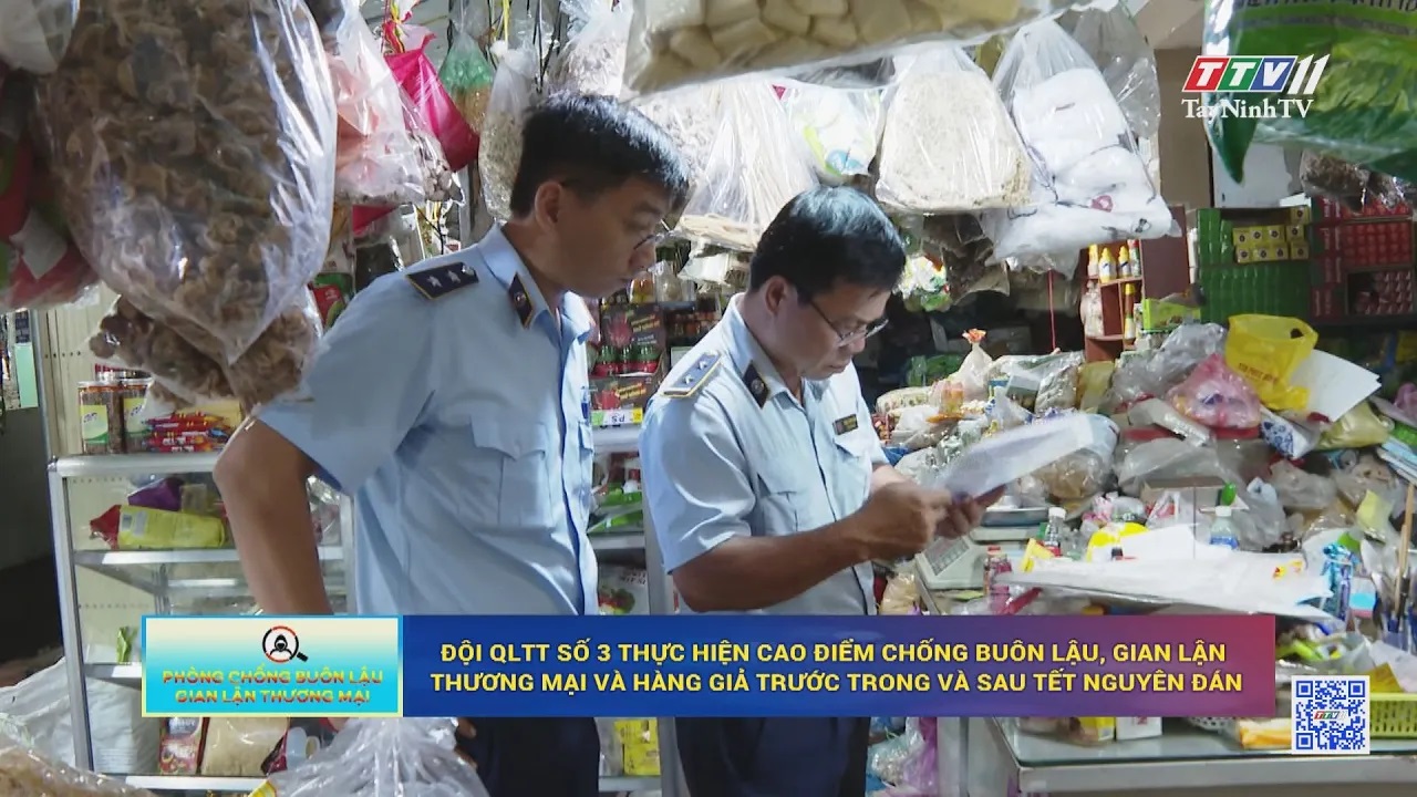 Đội QLTT số 3 thực hiện cao điểm chống buôn lậu, gian lận thương mại và hàng giả trước trong và sau Tết Nguyên đán | TayNinhTV