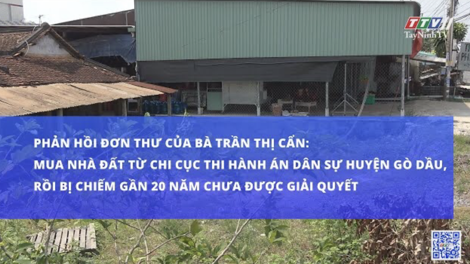 Phản hồi đơn thư của Bà Trần Thị Cẩn | Hộp thư truyền hình | TayNinhTV