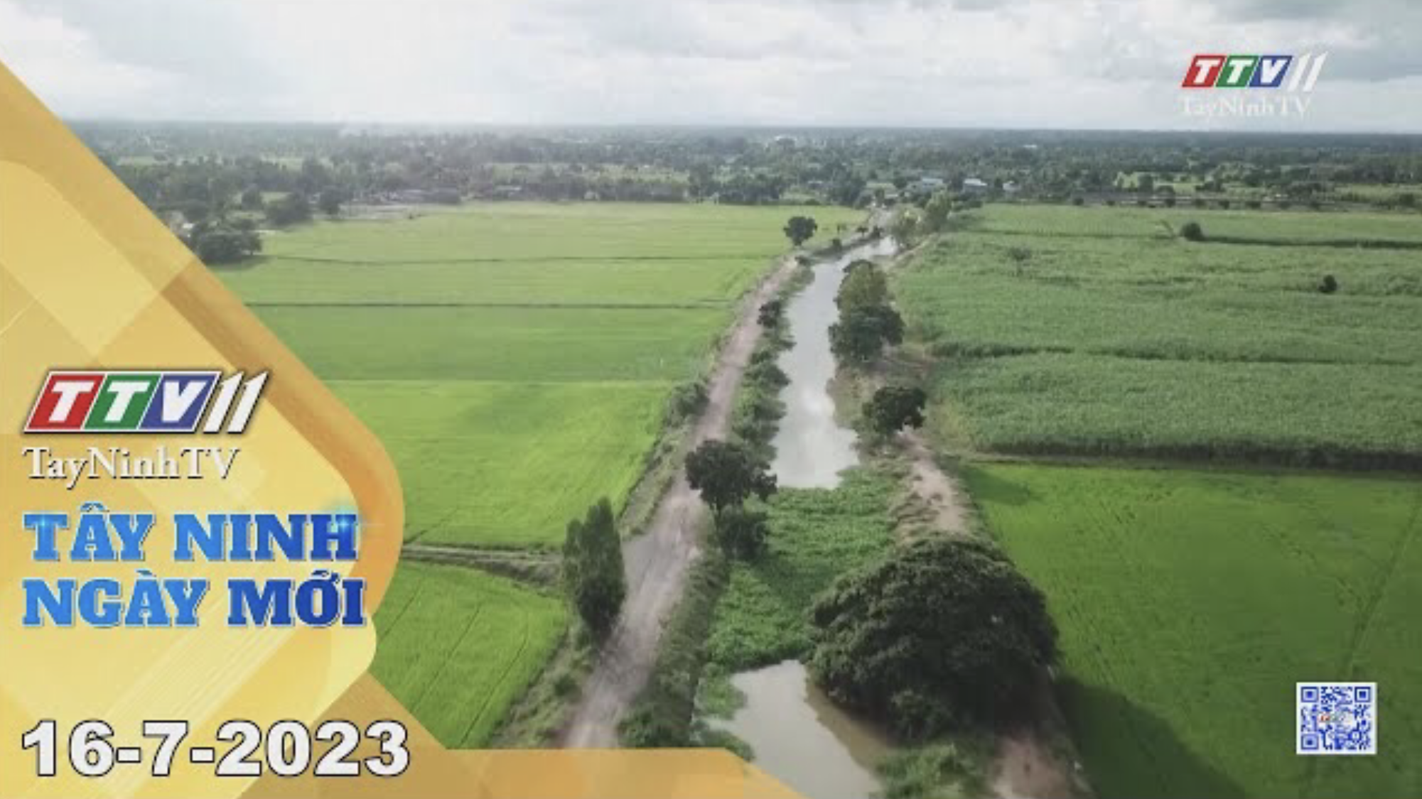 Tây Ninh ngày mới 16-7-2023 | Tin tức hôm nay | TayNinhTV