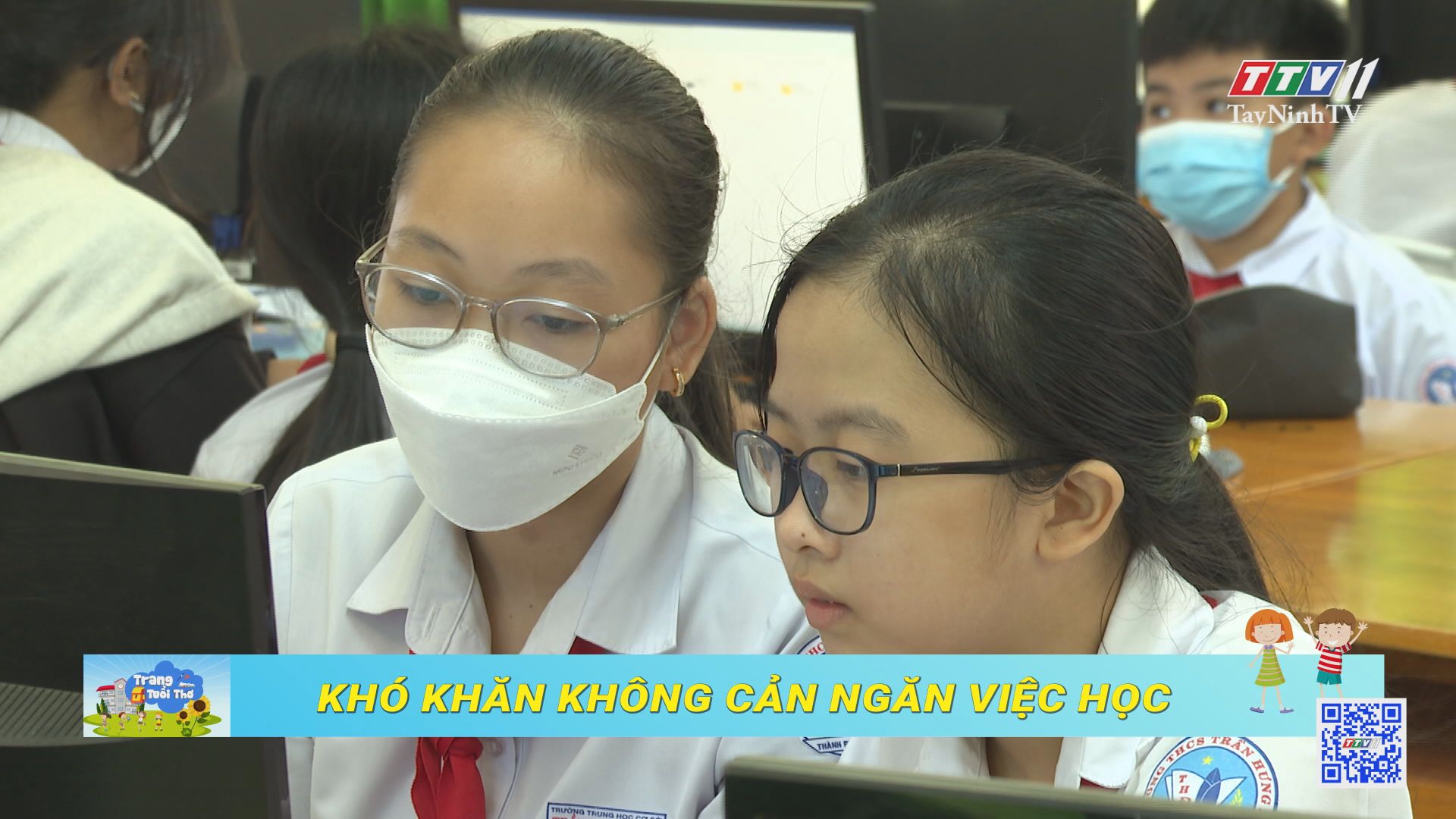 Khó khăn không ngăn việc học | Trang tuổi thơ | TayNinhTV