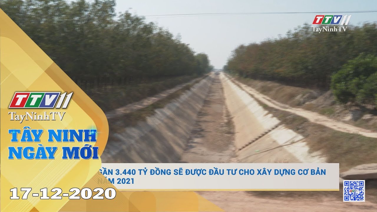 Tây Ninh Ngày Mới 17-12-2020 | Tin tức hôm nay | TayNinhTV 