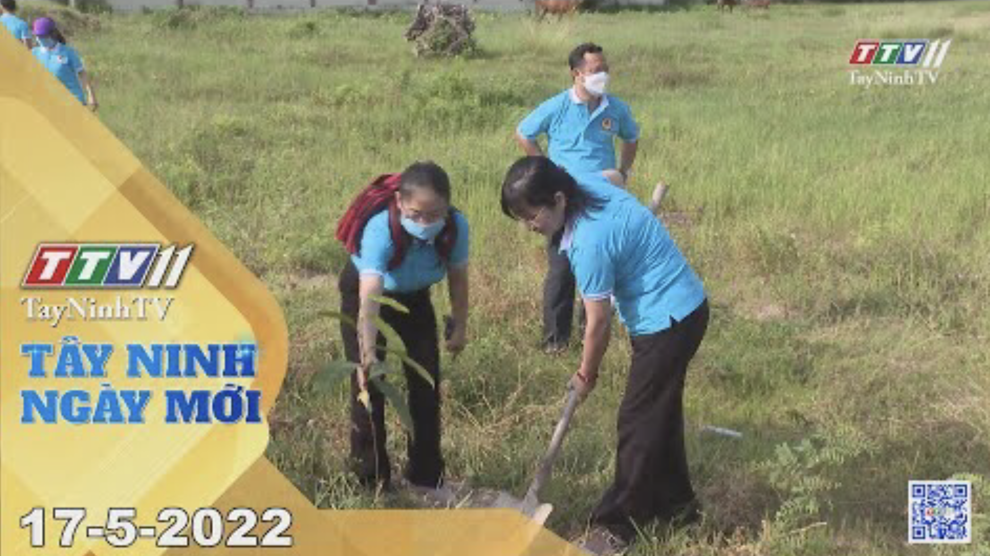 Tây Ninh ngày mới 17-5-2022 | Tin tức hôm nay | TayNinhTV