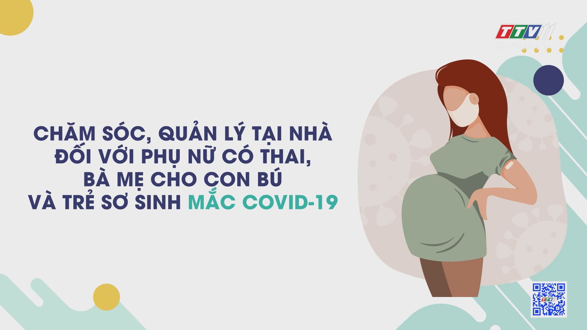 Chăm sóc, quản lý tại nhà đối với phụ nữ có thai, bà mẹ cho con bú và trẻ sơ sinh mắc Covid-19 | Thông tin dịch Covid-19 | TayNinhTV
