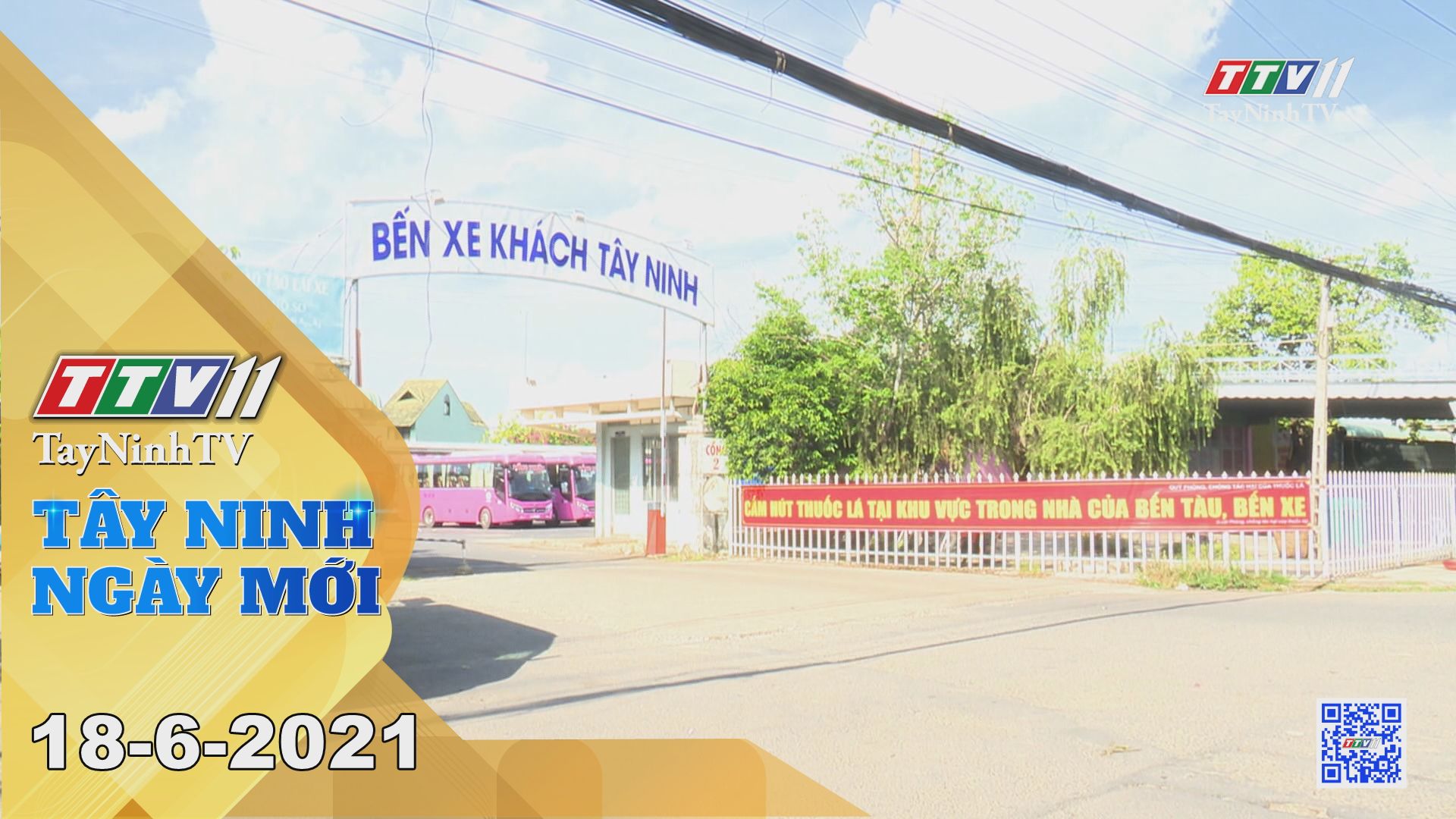 Tây Ninh Ngày Mới 18-6-2021 | Tin tức hôm nay | TayNinhTV