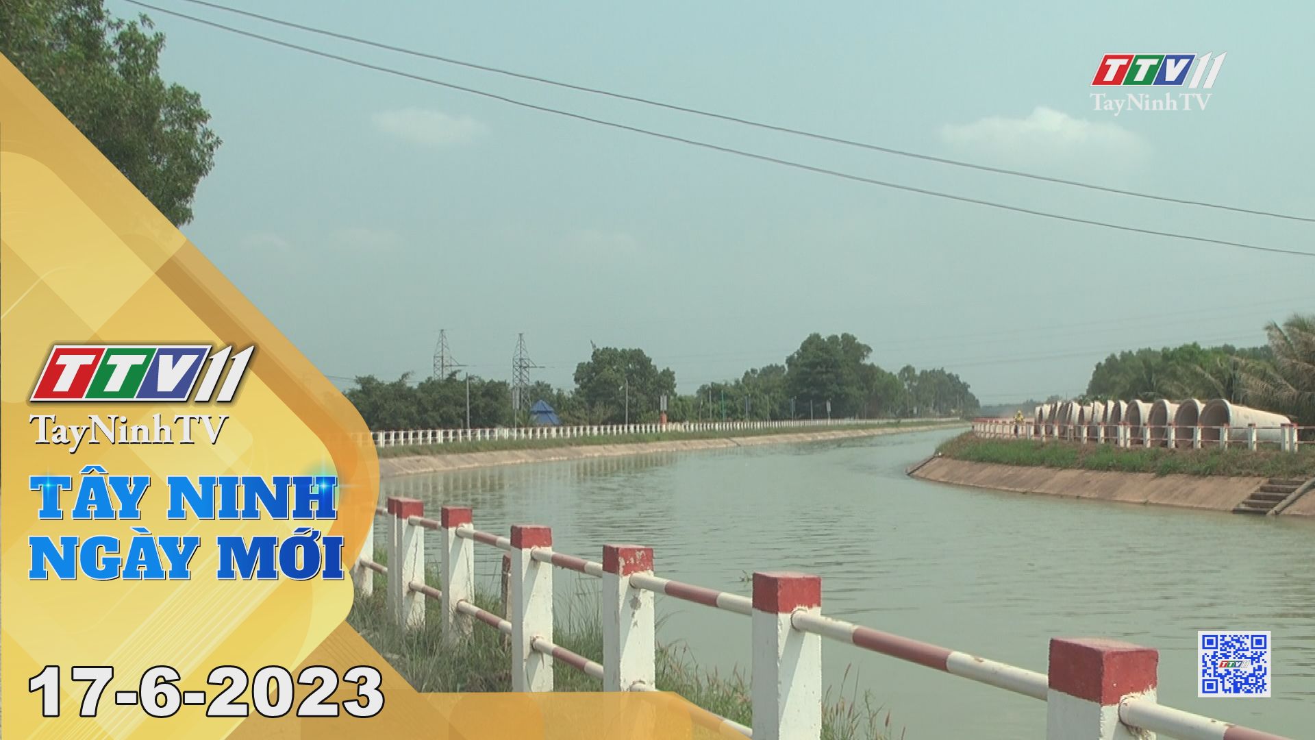 Tây Ninh ngày mới 17-6-2023 | Tin tức hôm nay | TayNinhTV