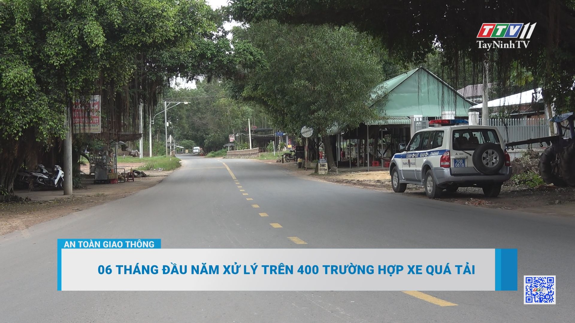 06 tháng đầu năm xử lý trên 400 trường hợp xe quá tải | AN TOÀN GIAO THÔNG | TayNinhTV