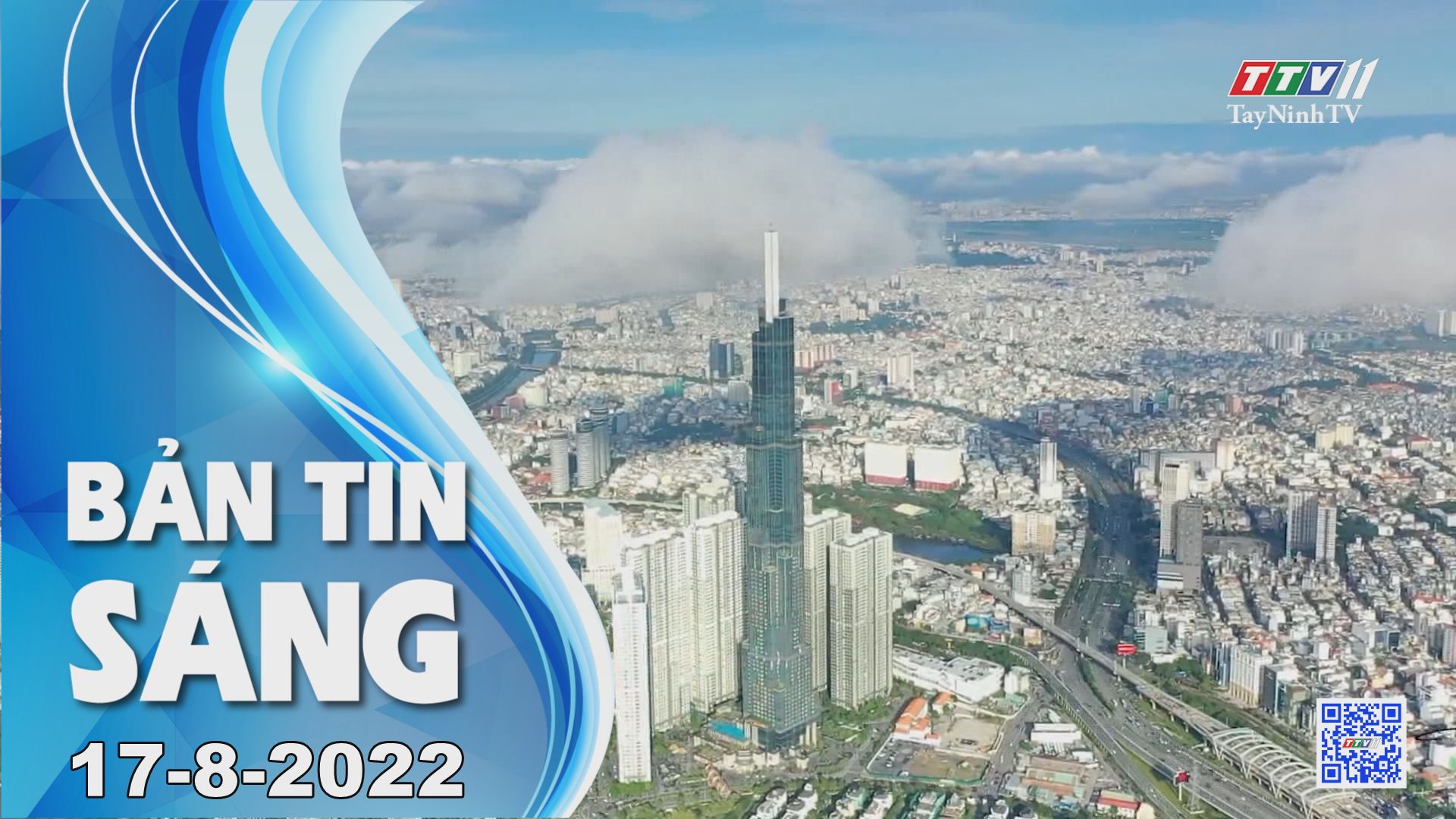 Bản tin sáng 17-8-2022 | Tin tức hôm nay | TayNinhTV