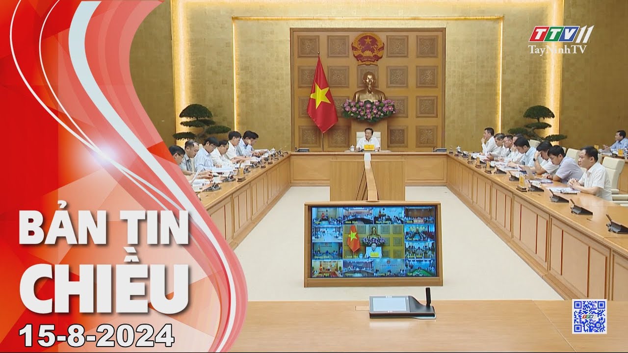 Bản tin chiều 15-8-2024 | Tin tức hôm nay | TayNinhTV