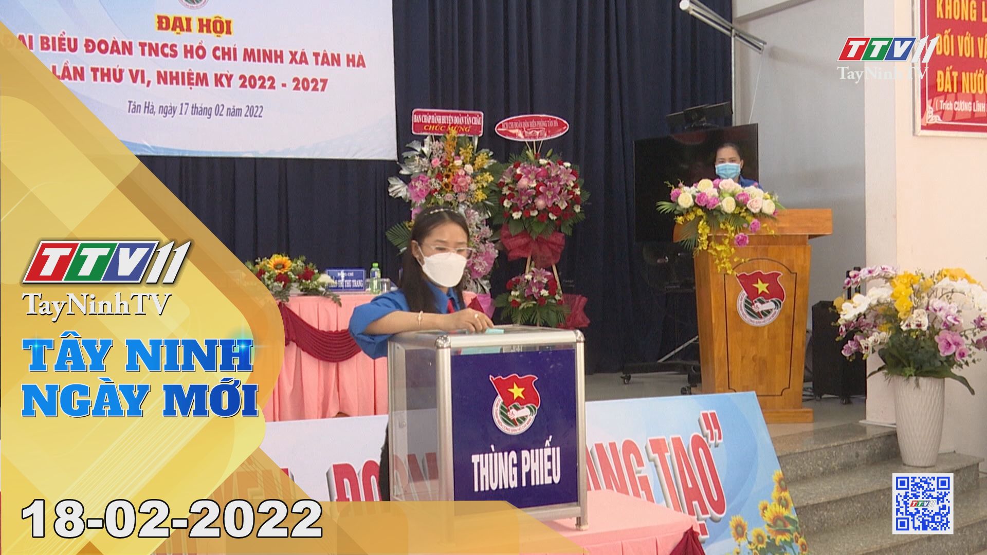 Tây Ninh ngày mới 18-02-2022 | Tin tức hôm nay | TayNinhTV