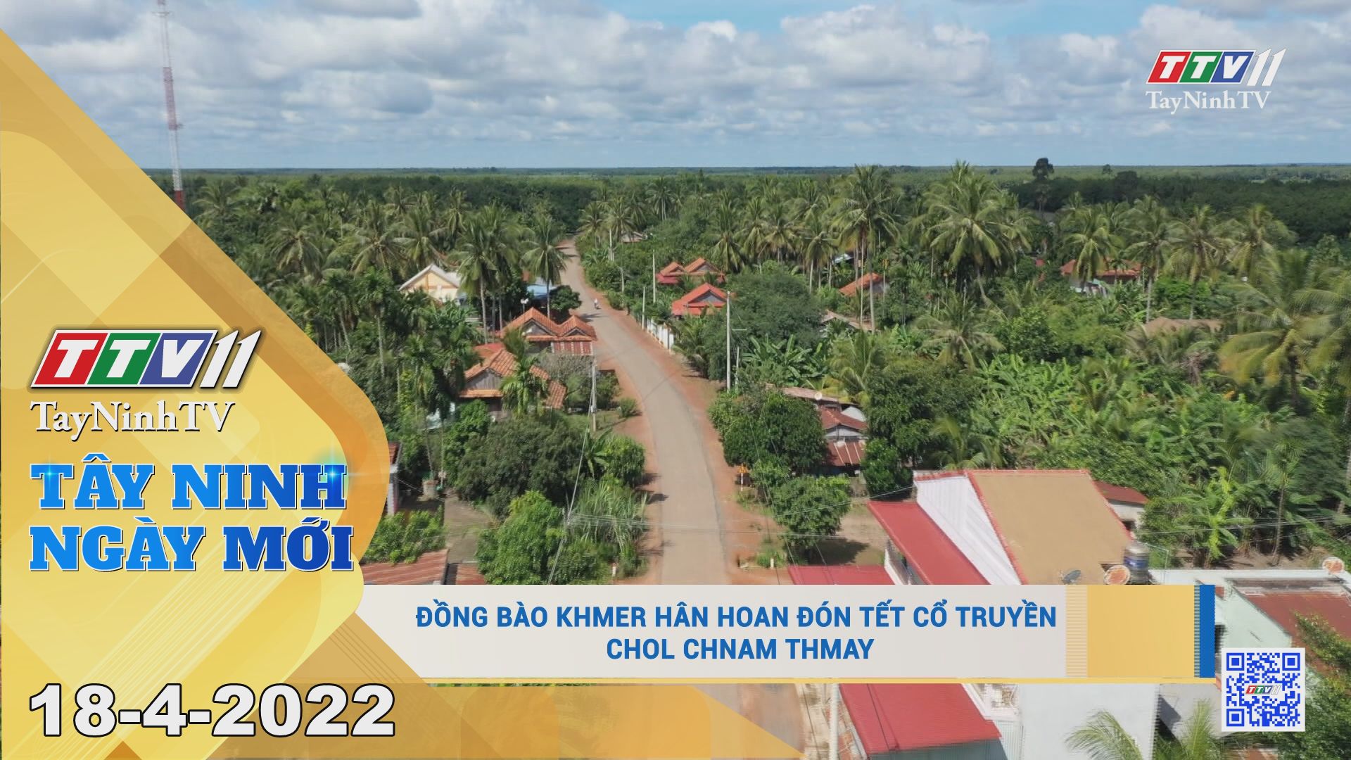 Tây Ninh ngày mới 18-4-2022| Tin tức hôm nay | TayNinhTV