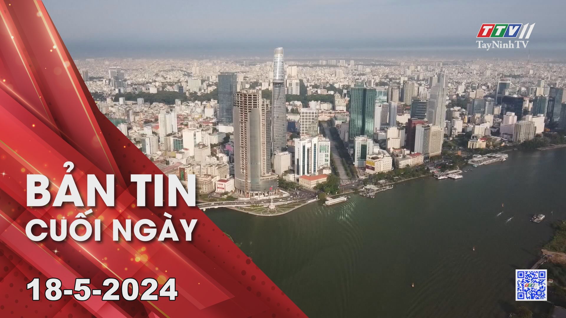 Bản tin cuối ngày 18-5-2024 | Tin tức hôm nay | TayNinhTV