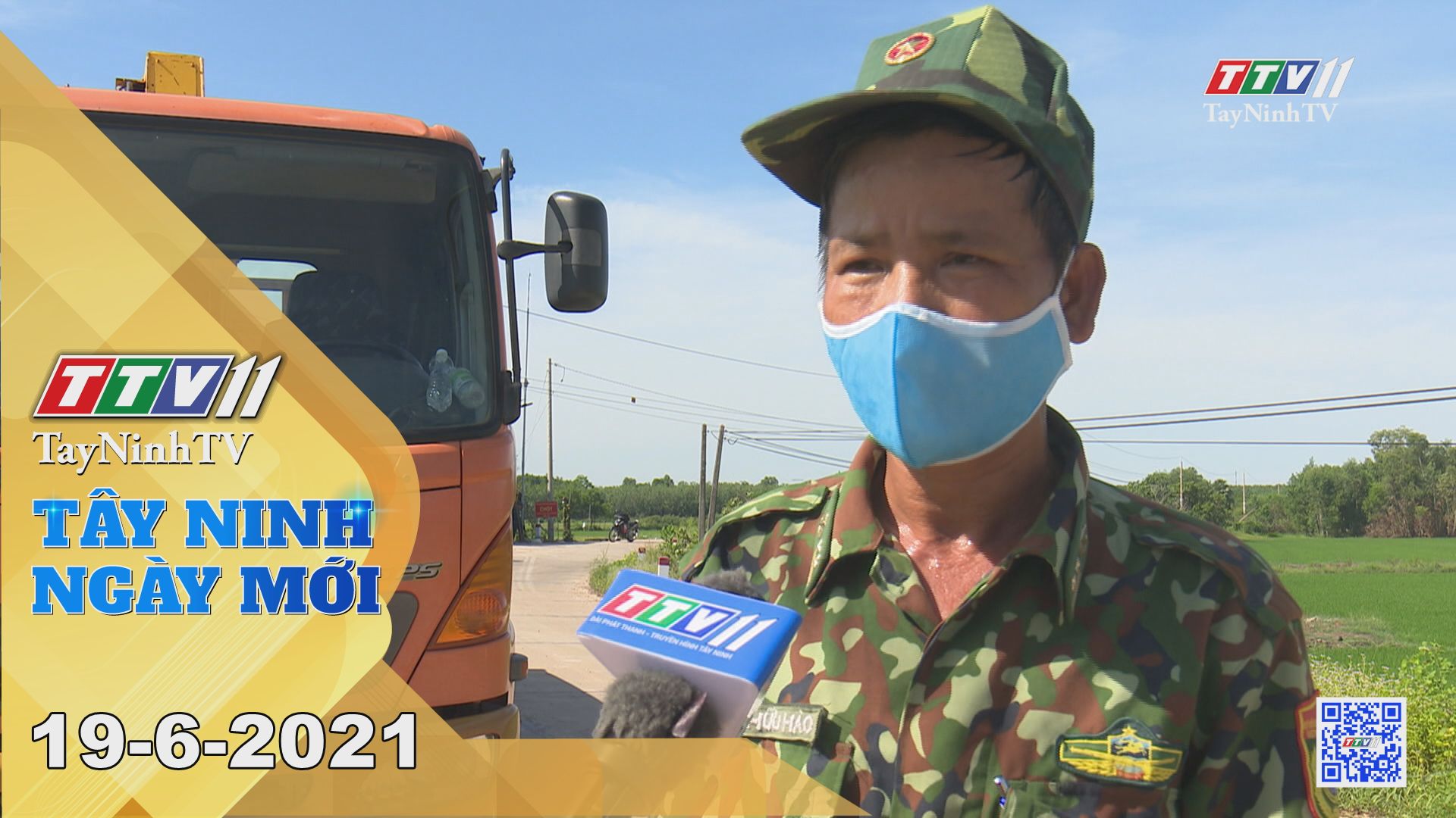 Tây Ninh Ngày Mới 19-6-2021 | Tin tức hôm nay | TayNinhTV