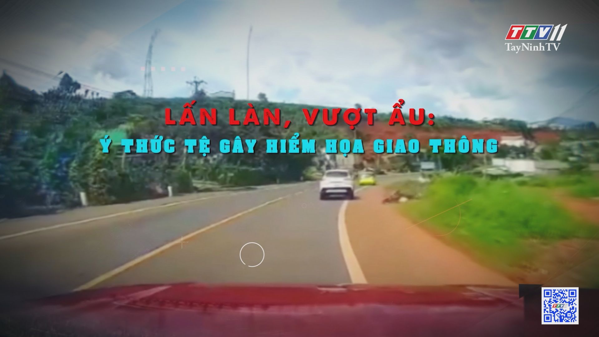 Lấn làn, vượt ẩu ý thức tệ gây hiểm họa giao thông | Văn hóa giao thông | TayNinhTV