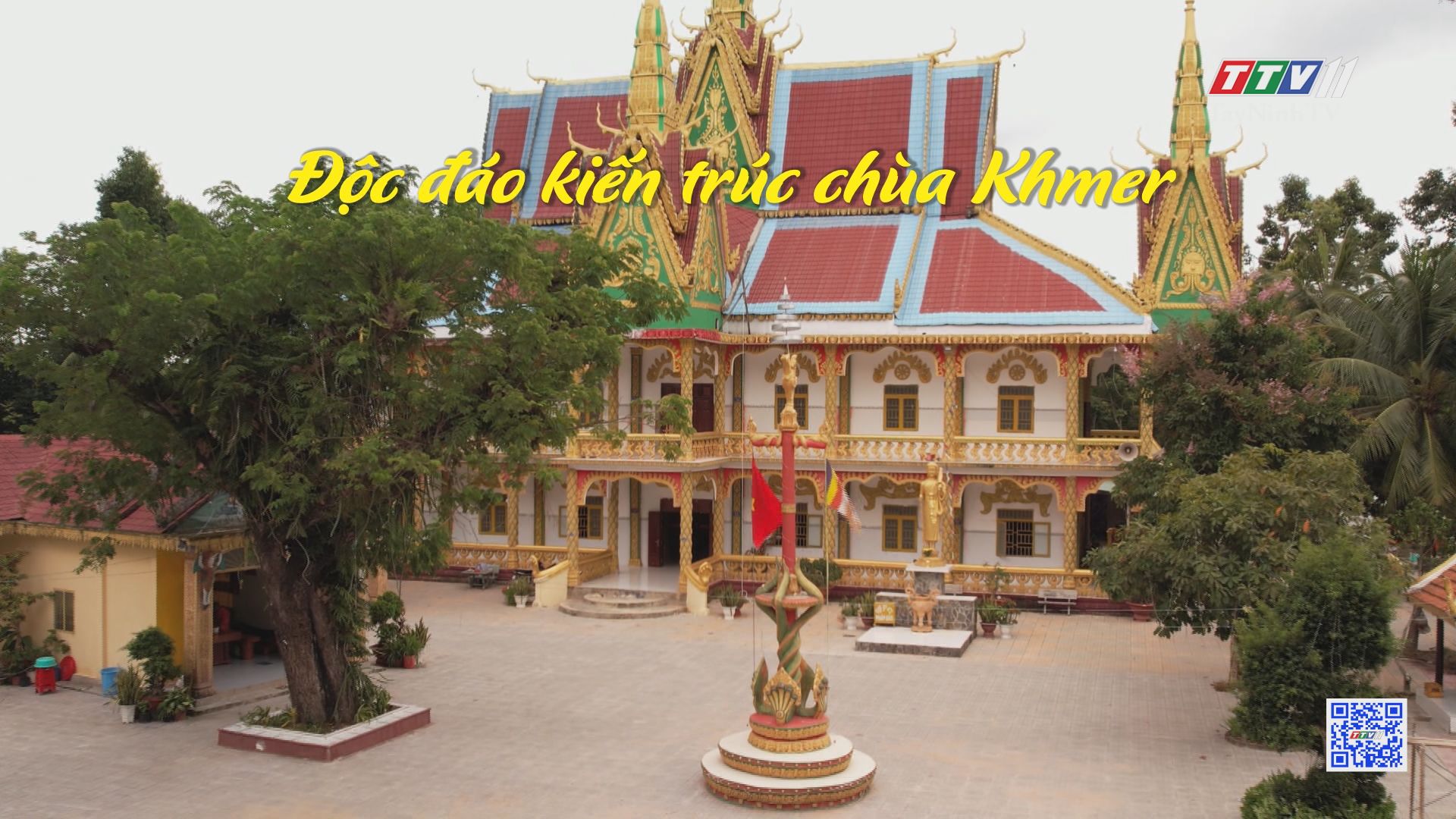 Độc đáo kiến trúc chùa Khmer | PHÁT TRIỂN VÙNG ĐỒNG BÀO DÂN TỘC THIỂU SỐ | TayNinhTV