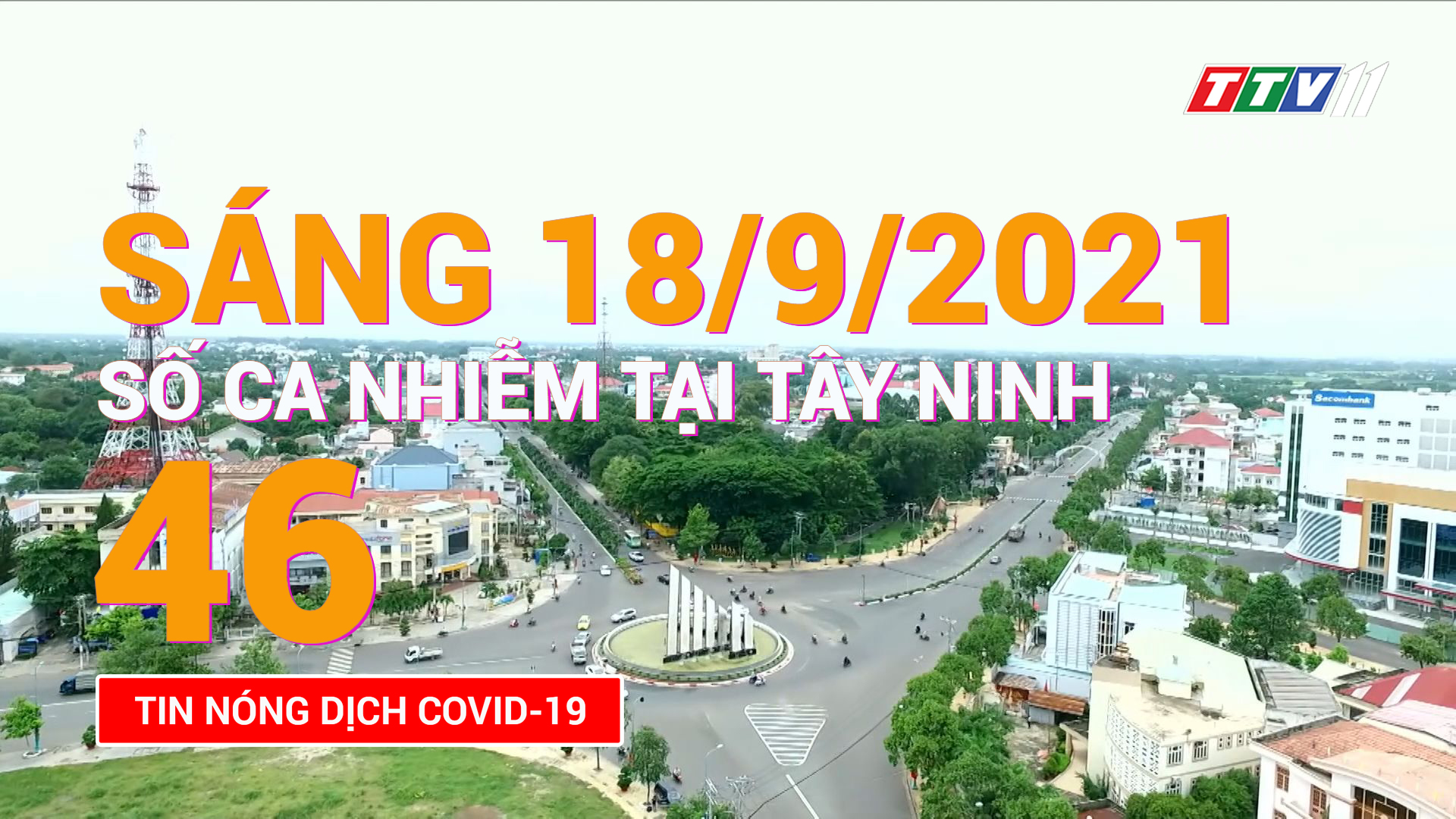 Tin tức Covid-19 sáng 18/9/2021 | TayNinhTV
