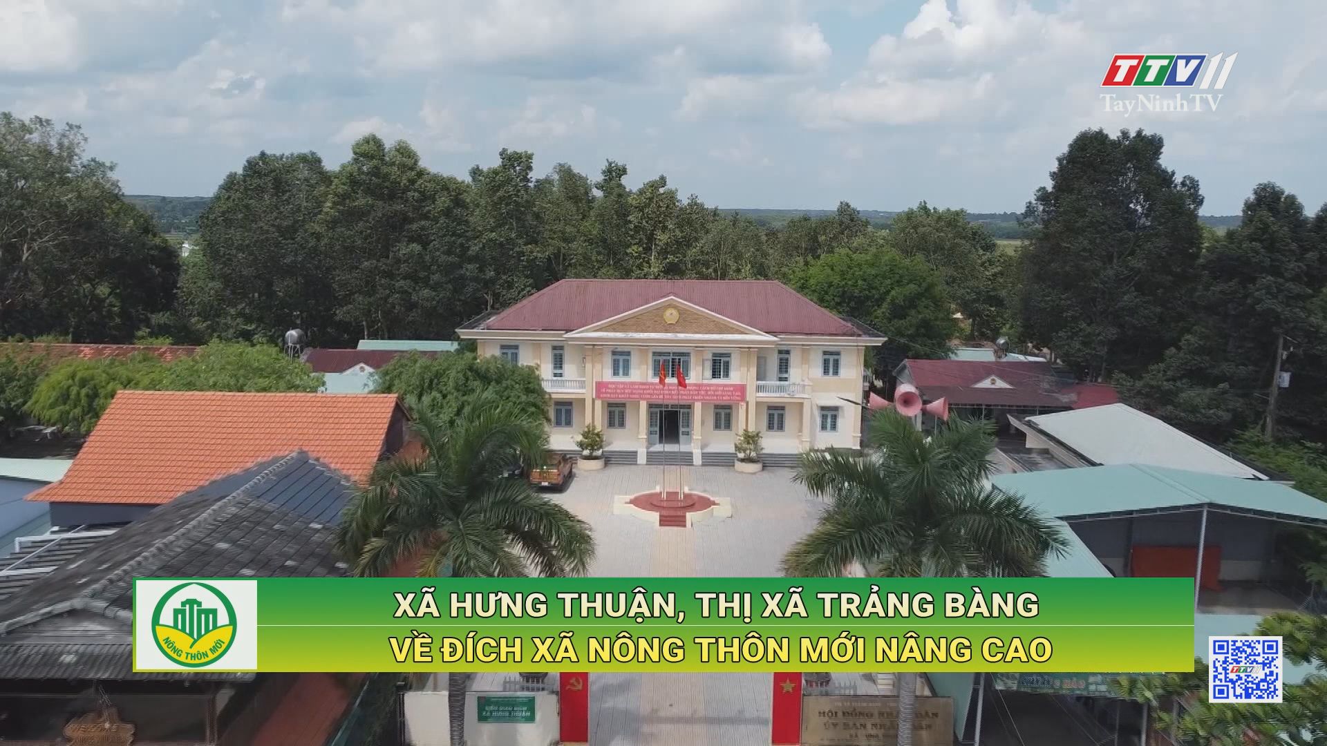 Xã Hưng Thuận, thị xã Trảng Bàng về đích xã Nông thôn mới nâng cao | TayNinhTV