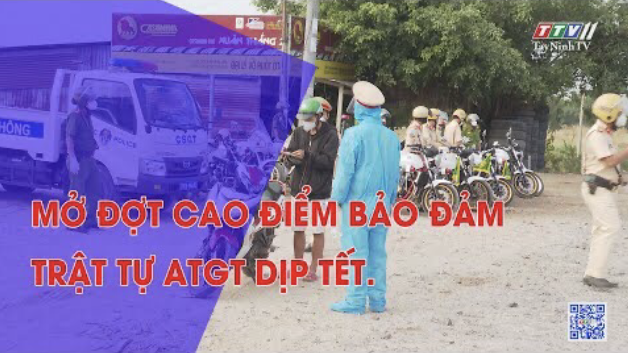 MỞ ĐỢT CAO ĐIỂM BẢO ĐẢM TTATGT DỊP TẾT | An toàn giao thông | TayNinhTV
