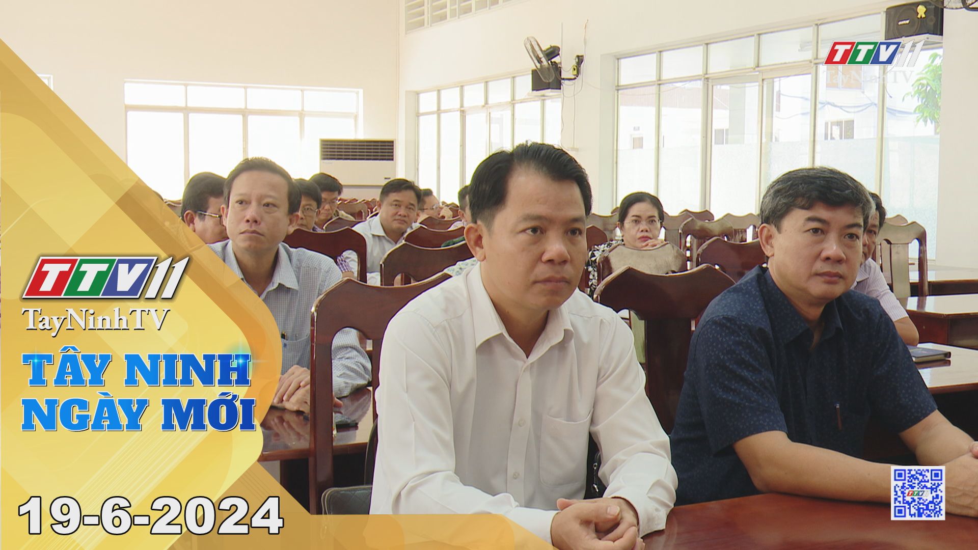 Tây Ninh ngày mới 19-6-2024 | Tin tức hôm nay | TayNinhTV