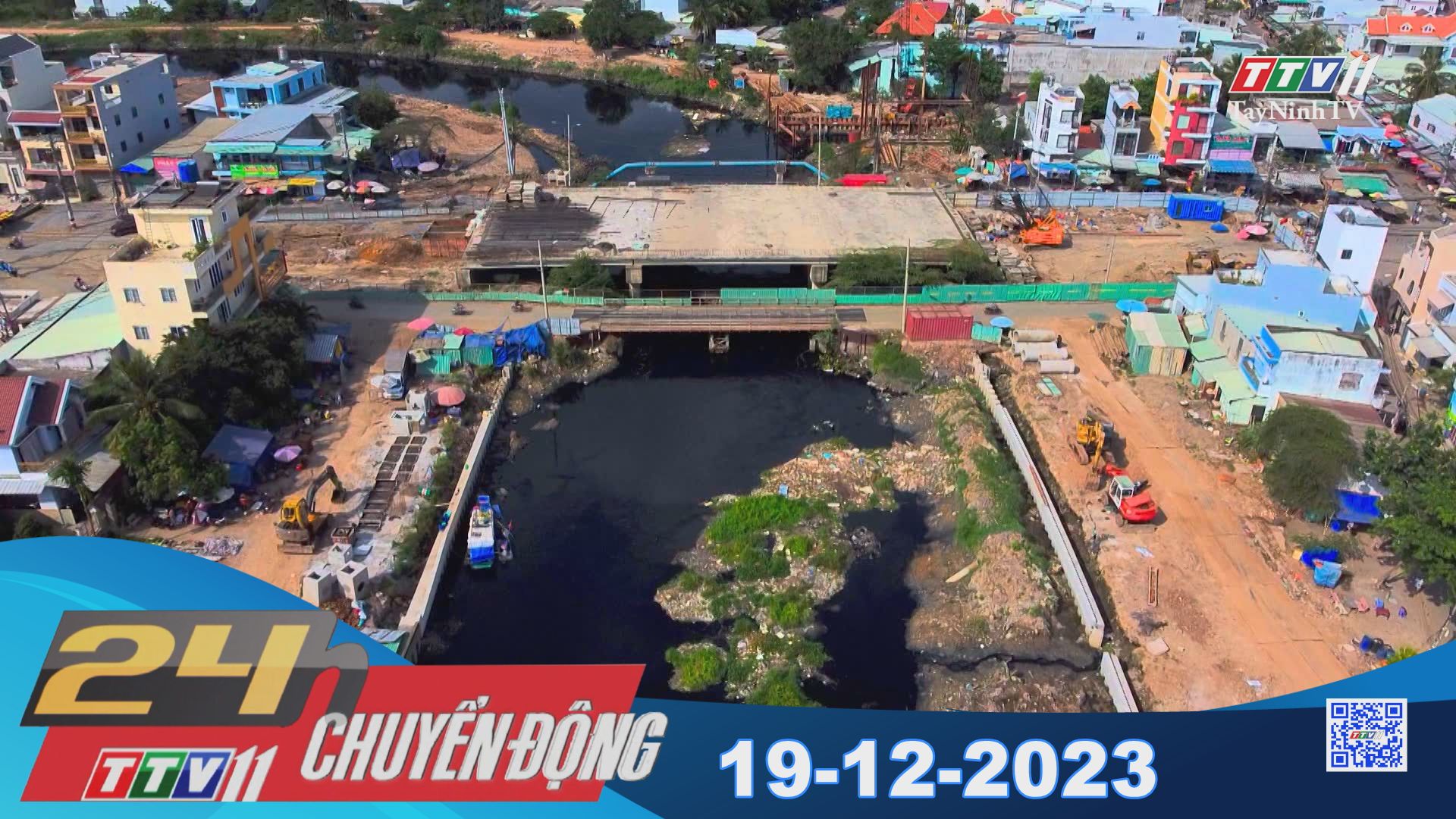 24h Chuyển động 19-12-2023 | Tin tức hôm nay | TayNinhTV