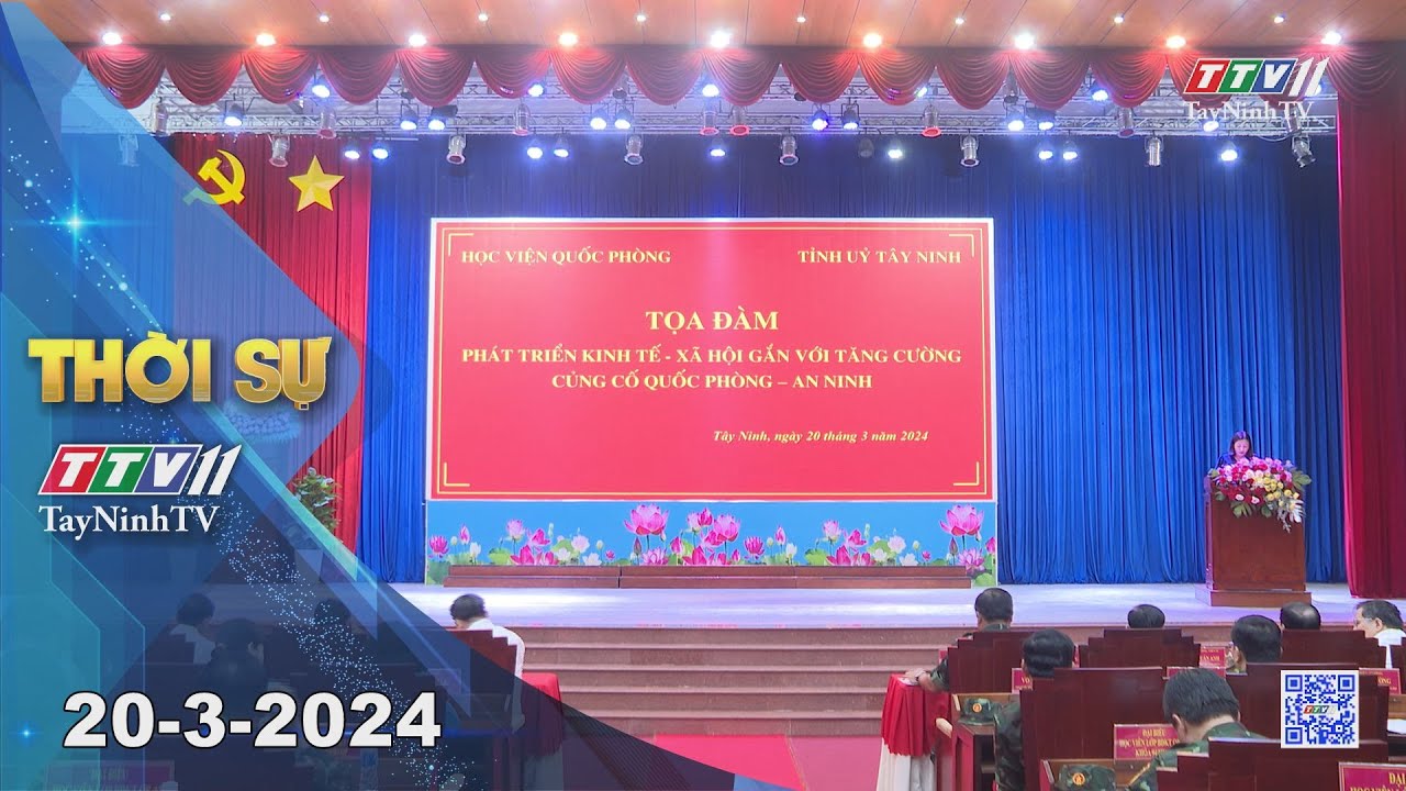 Thời sự Tây Ninh 20-3-2024 | Tin tức hôm nay | TayNinhTV