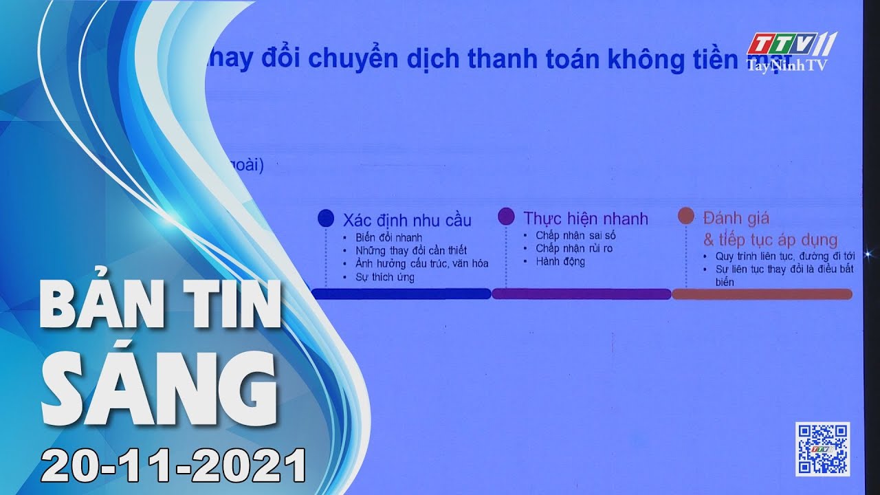 BẢN TIN SÁNG 20/11/2021 | Tin tức hôm nay | TayNinhTV