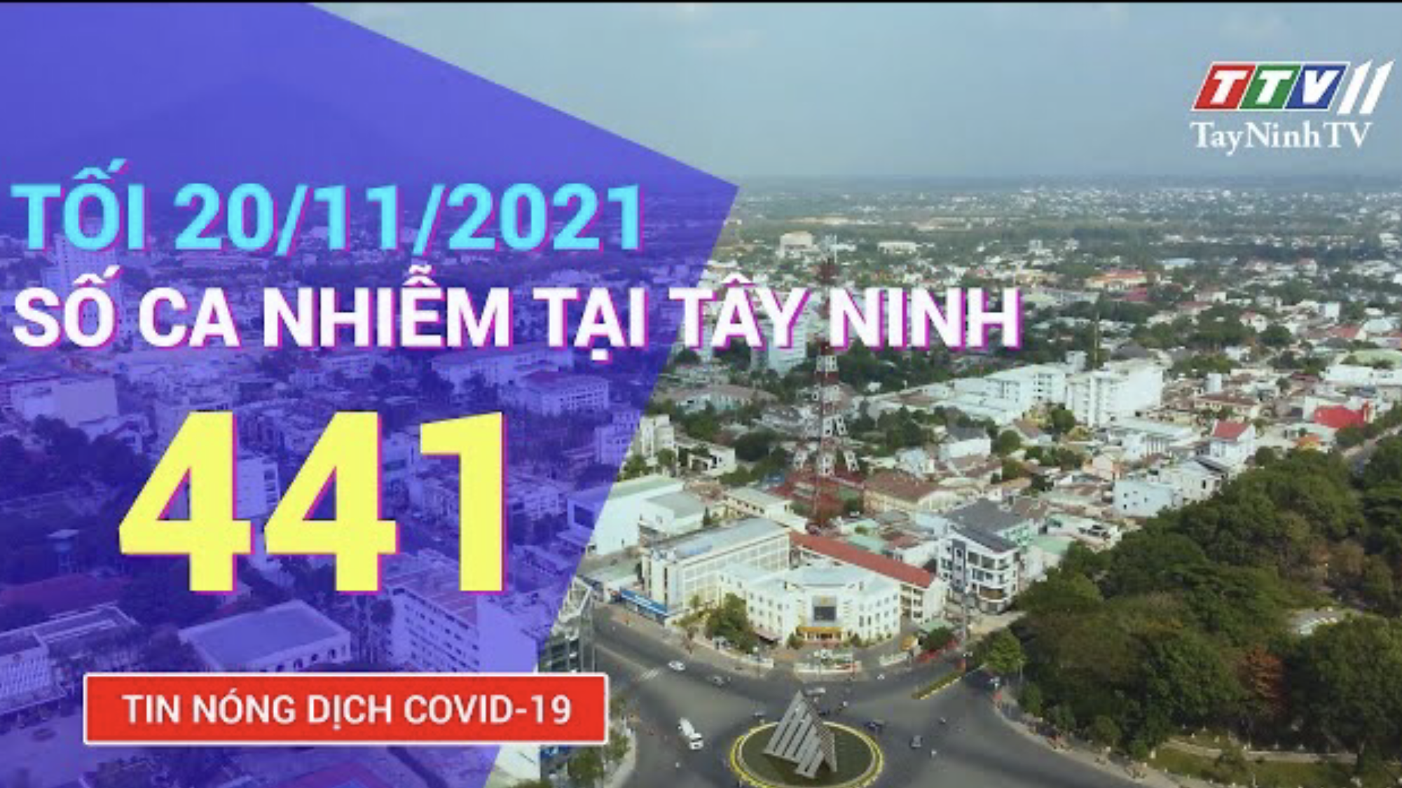TIN TỨC COVID-19 TỐI 20/11/2021 | Tin tức hôm nay | TayNinhTV