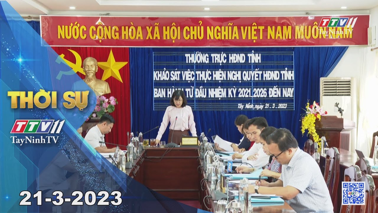 Thời sự Tây Ninh 21-3-2023 | Tin tức hôm nay | TayNinhTV