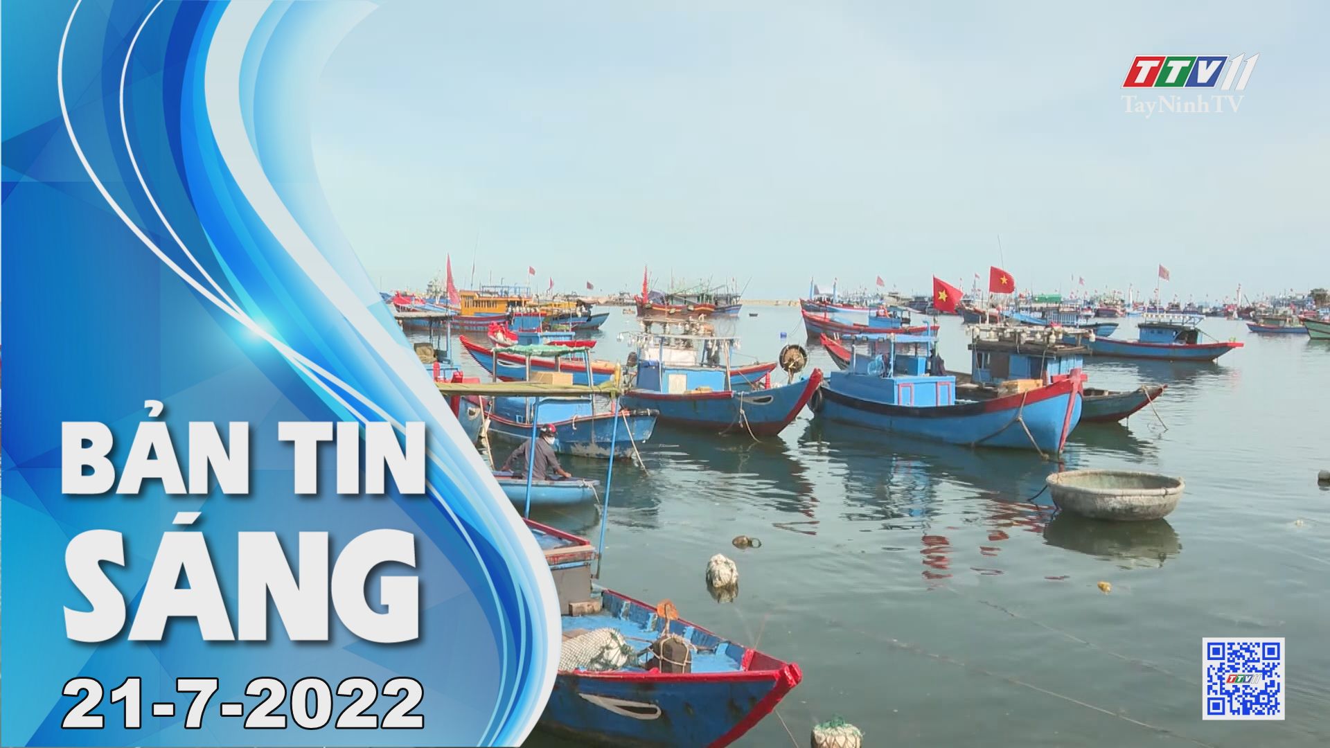 Bản tin sáng 21-7-2022 | Tin tức hôm nay | TayNinhTV