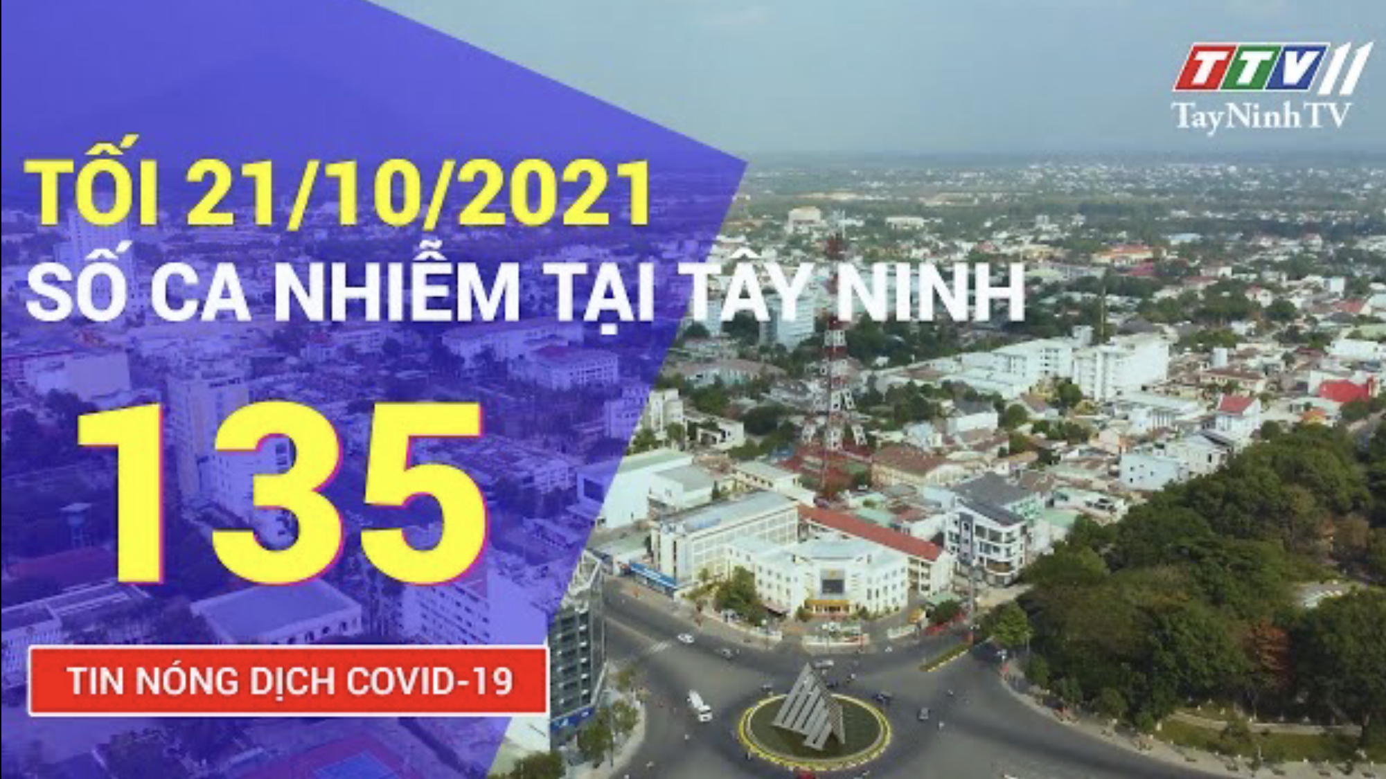 TIN TỨC COVID-19 TỐI 21/10/2021 | Tin tức hôm nay | TayNinhTV