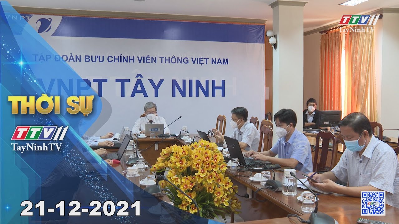 THỜI SỰ TÂY NINH 21/12/2021 | Tin tức hôm nay | TayNinhTV