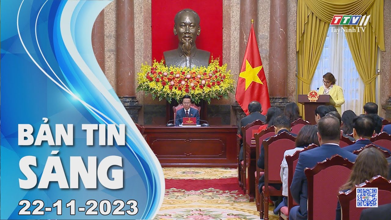 Bản tin sáng 22-11-2023 | Tin tức hôm nay | TayNinhTV