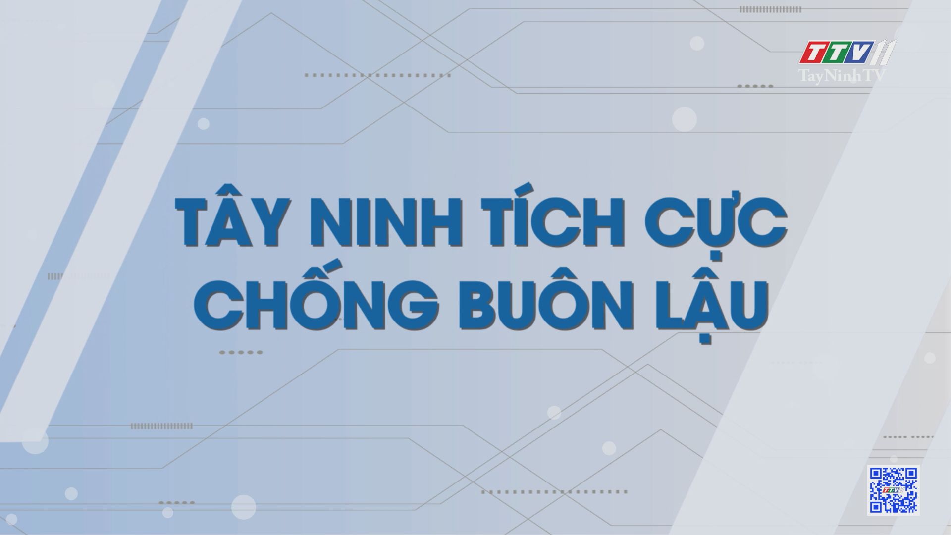 Tây Ninh tích cực chống buôn lậu | Những vấn đề hôm nay | TayNinhTV