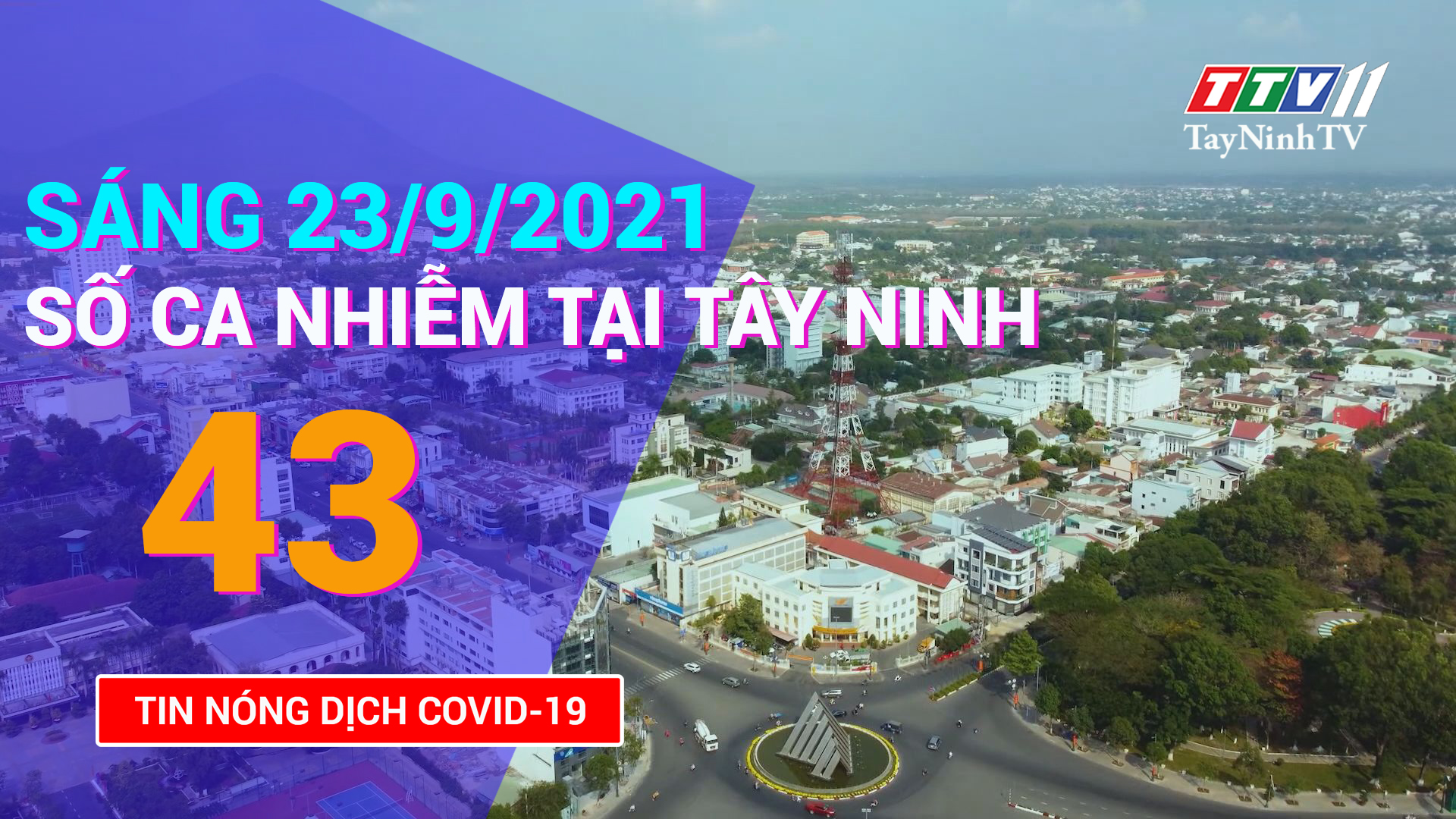 Tin tức Covid-19 sáng 23/9/2021 | TayNinhTV