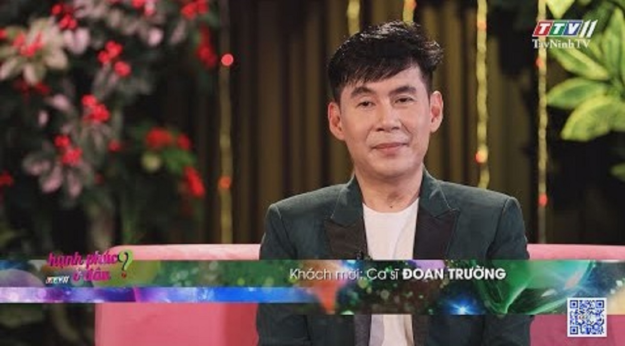 Ca sĩ Đoan Trường một trường hợp lạ của showbiz Việt | HẠNH PHÚC Ở ĐÂU | TayNinhTV 