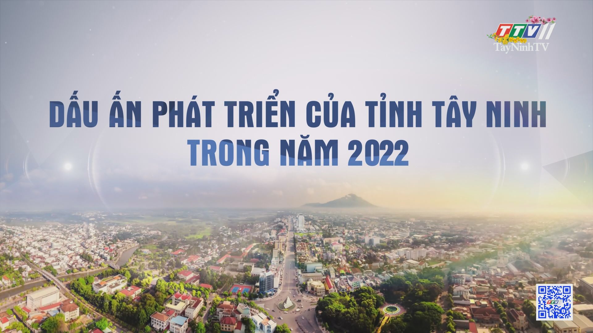 Dấu ấn phát triển của tỉnh Tây Ninh trong năm 2022 | TayNinhTV