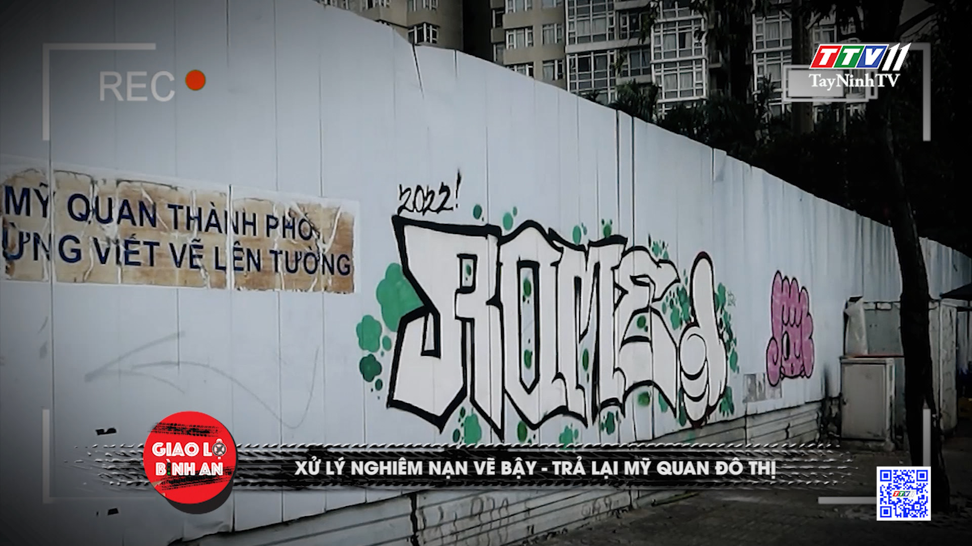 Xử lý nghiêm nạn vẽ bậy - Trả lại mỹ quan đô thị | GIAO LỘ BÌNH AN | TayNinhTV