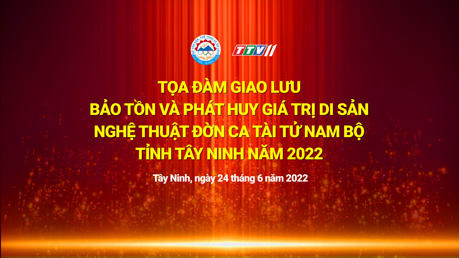 Tọa đàm giao lưu bảo tồn và phát huy giá trị di sản Nghệ thuật Đờn ca tài tử Nam Bộ tỉnh Tây Ninh năm 2022 | TayNinhTV
