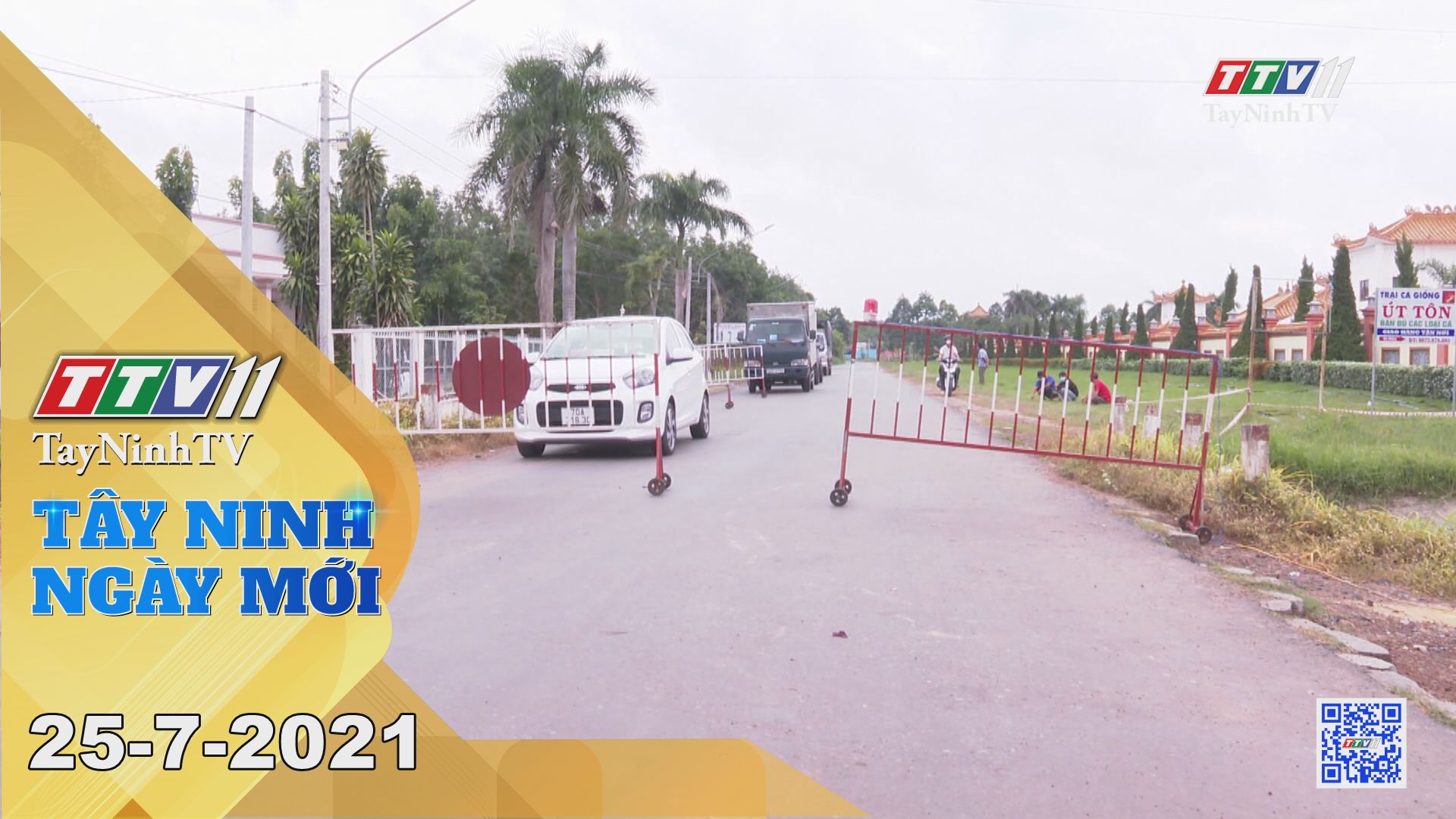 Tây Ninh Ngày Mới 25-7-2021 | Tin tức hôm nay | TayNinhTV