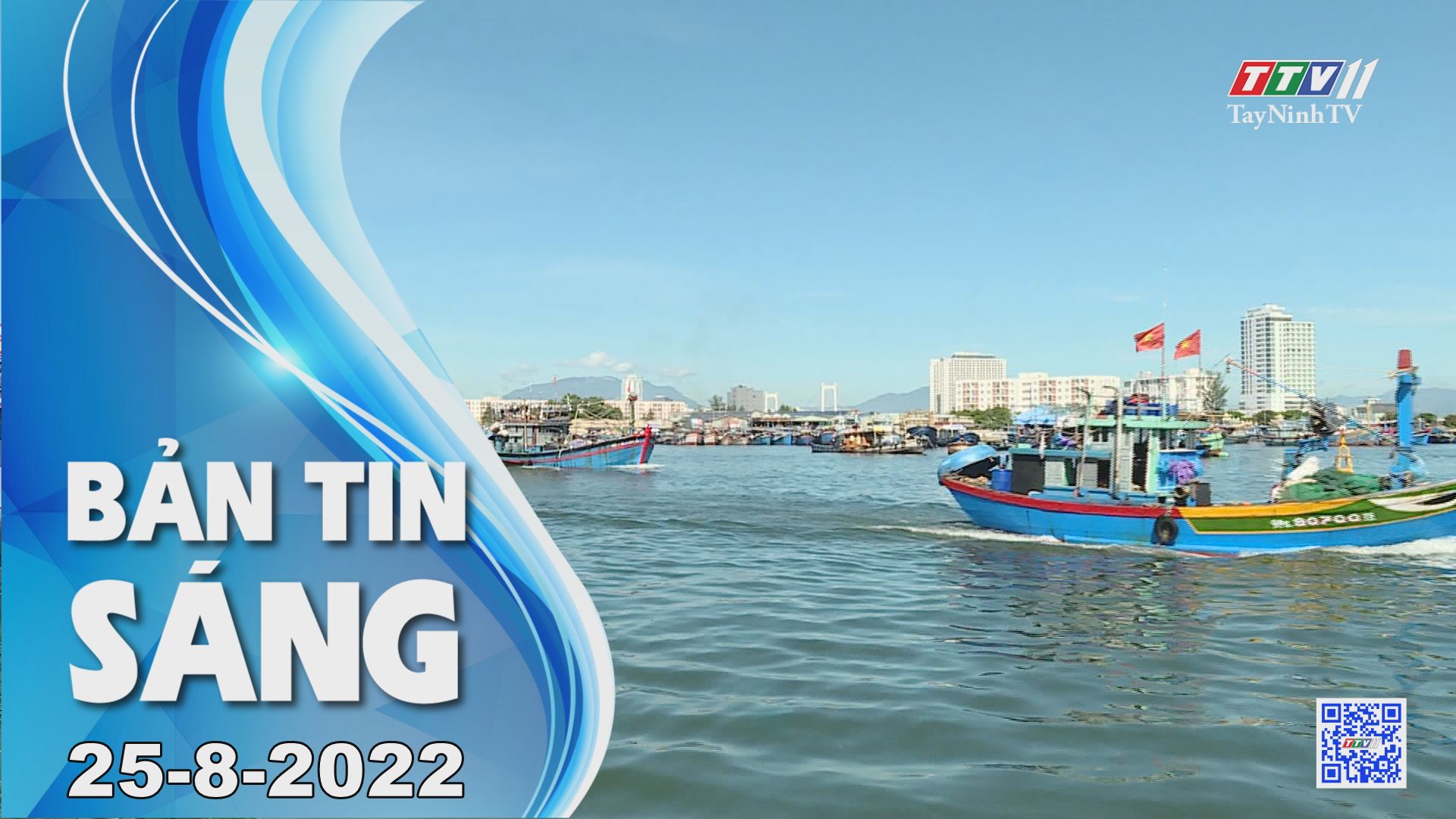 Bản tin sáng 25-8-2022 | Tin tức hôm nay | TayNinhTV