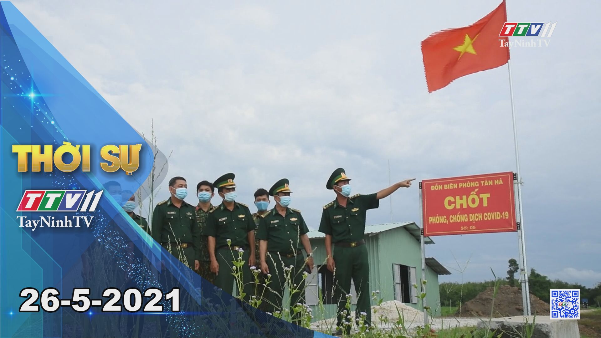 Thời sự Tây Ninh 26-5-2021 | Tin tức hôm nay | TayNinhTV