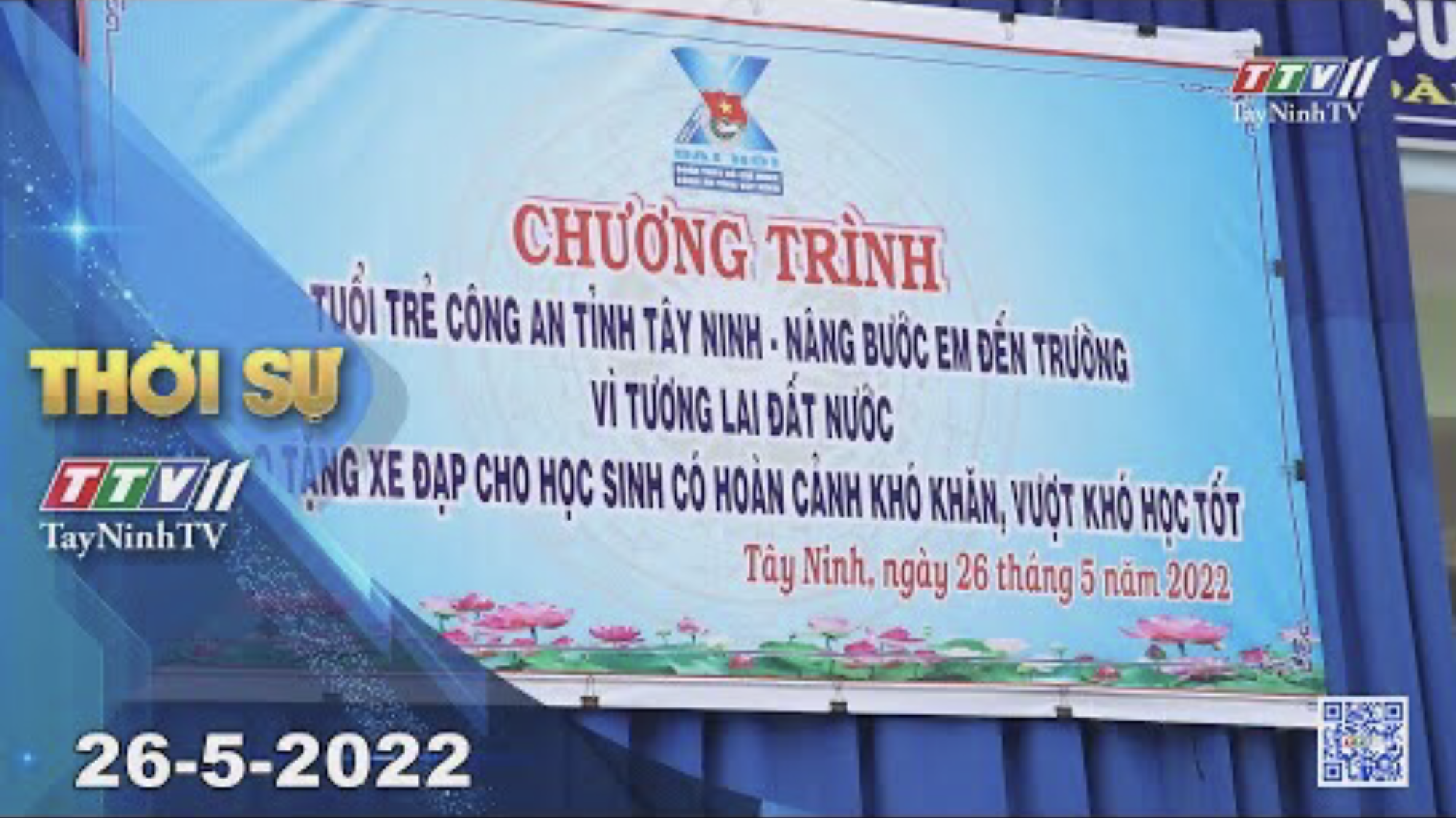 Thời sự Tây Ninh 26-5-2022 | Tin tức hôm nay | TayNinhTV