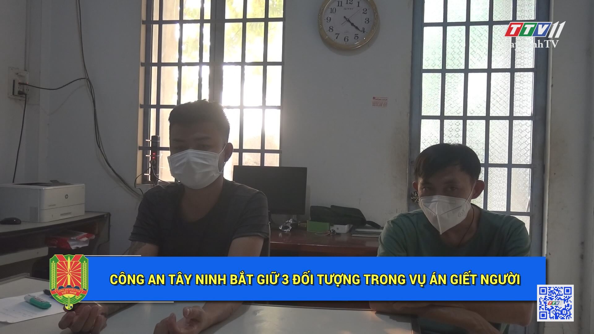 Công an Tây Ninh bắt giữ 3 đối tượng trong vụ án gi.ế.t ng.ười | AN NINH TÂY NINH | TayNinhTV