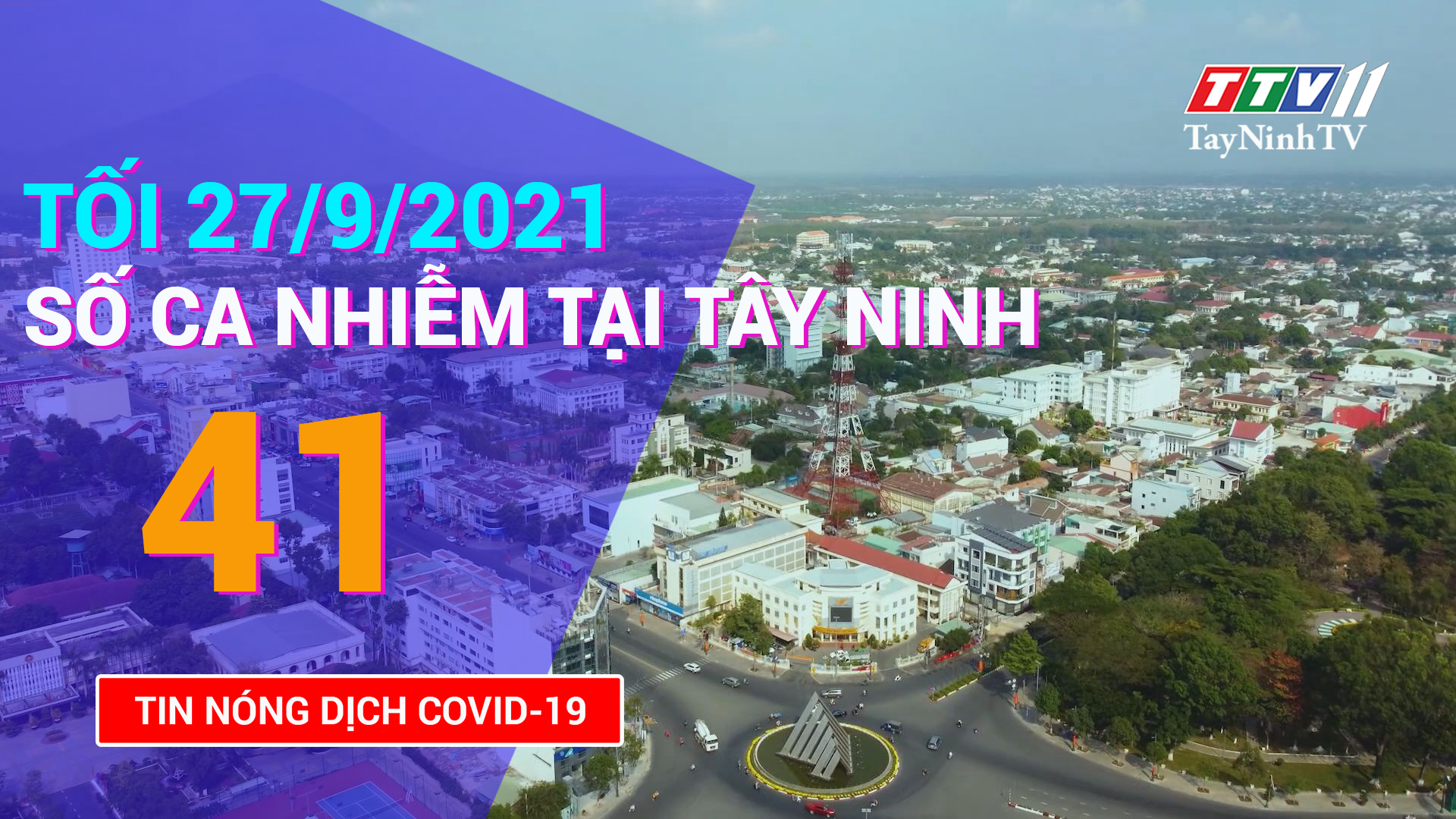 Tin tức Covid-19 tối 27/9/2021 | TayNinhTV