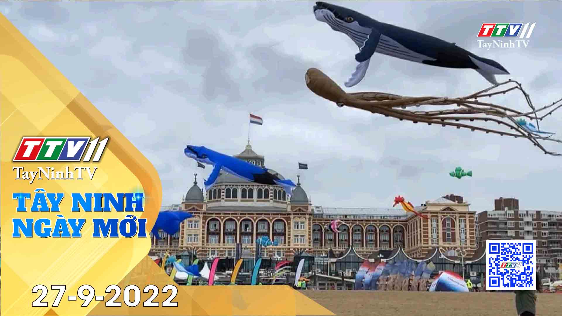 Tây Ninh ngày mới 27-9-2022 | Tin tức hôm nay | TayNinhTV